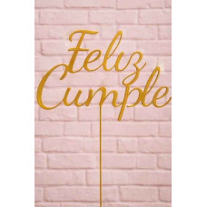 TOPPER FELIZ CUMPLE AMARILLO ORO 3D